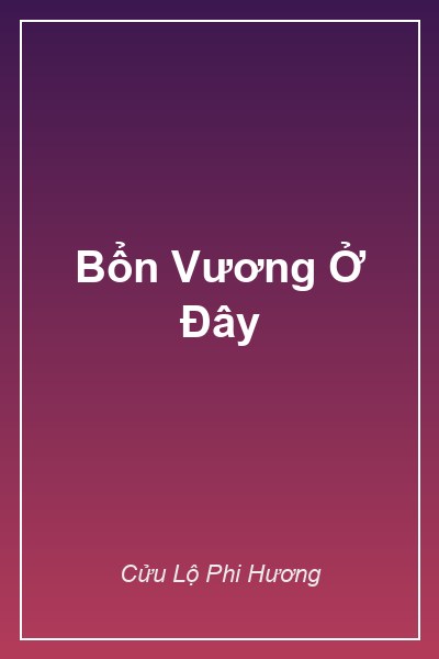 Bìa Bổn Vương Ở Đây