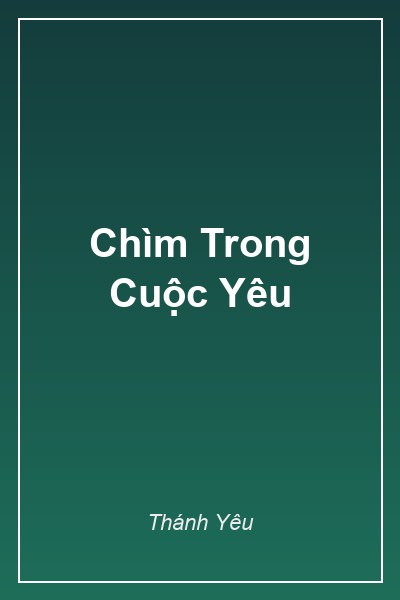 Bìa Chìm Trong Cuộc Yêu