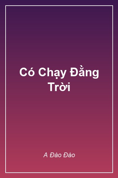 Bìa Có Chạy Đằng Trời