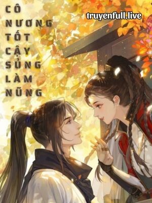 Bìa Cô Nương Tốt Cậy Sủng Làm Nũng