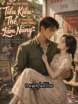 Bìa Dã Hán Khó Thuần: Tiểu Kiều Thê Bị Cưng Chiều Sinh Thói Làm Nũng