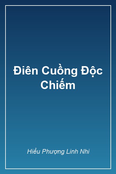 Bìa Điên Cuồng Độc Chiếm
