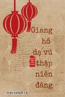 Bìa Giang Hồ Dạ Vũ Thập Niên Đăng