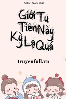 Bìa Giới Tu Tiên Này Kỳ Lạ Quá