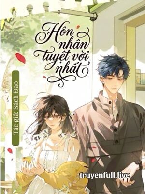 Bìa Hôn Nhân Tuyệt Vời Nhất - Sách Đao