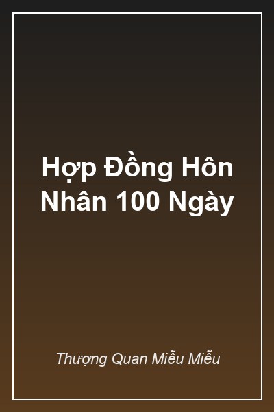 Bìa Hợp Đồng Hôn Nhân 100 Ngày