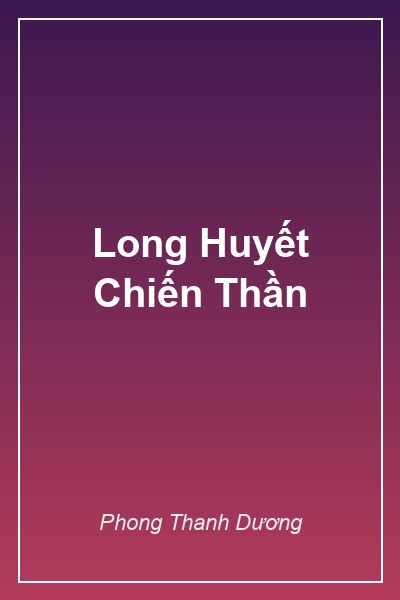 Long Huyết Chiến Thần