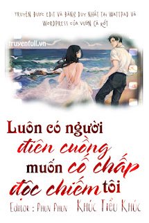 Bìa Luôn Có Người Điên Cuồng Cố Chấp Muốn Độc Chiếm Tôi