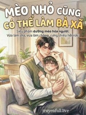 Bìa Mèo Nhỏ Cũng Có Thể Làm Bà Xã