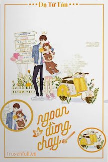 Bìa Ngoan, Đừng Chạy