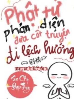 Phật Tử Phản Diện Đưa Cốt Truyện Đi Lệch Hướng