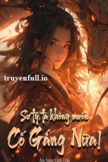 Bìa Sư Tỷ, Ta Không Muốn Cố Gắng Nữa!