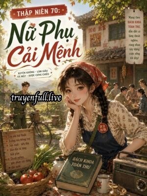 Thập Niên 70: Nữ Phụ Cải Mệnh