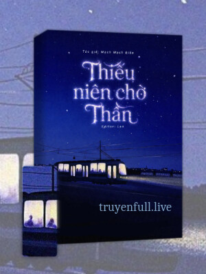 Bìa Thiếu Niên Chờ Thần - Mạch Mạch Điền
