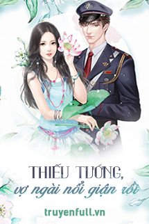 Bìa Thiếu Tướng, Vợ Ngài Nổi Giận Rồi