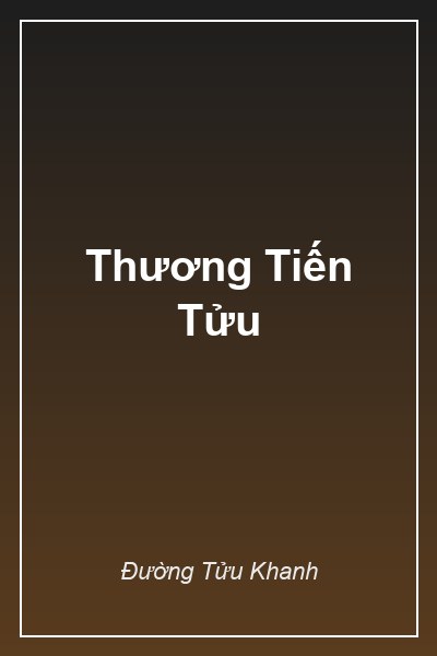 Bìa Thương Tiến Tửu