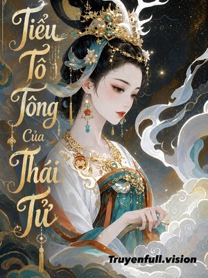 Bìa Tiểu Tổ Tông Của Thái Tử