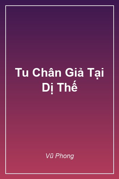Bìa Tu Chân Giả Tại Dị Thế
