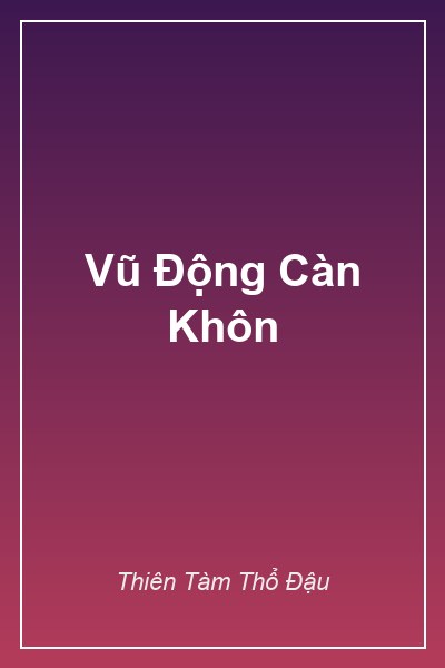 Bìa Vũ Động Càn Khôn