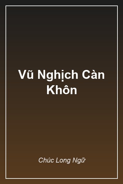 Bìa Vũ Nghịch Càn Khôn