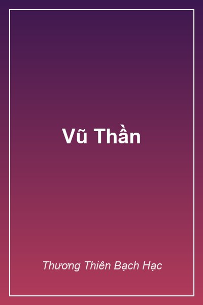 Bìa Vũ Thần